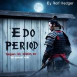 Edo Period, Rolf Hedger
