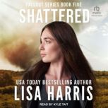 Shattered, Lisa Harris