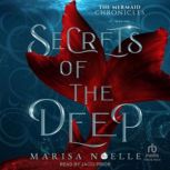 Secrets of the Deep, Marisa Noelle