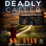 Deadly Caller, OMJ Ryan