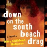 Down on the South Beach Drag, Mary Kathleen  Mehuron