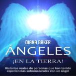 Angeles en la Tierra, Diana Baker