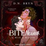 How to Bite Your Neighbor and Win a W..., D. N. Bryn