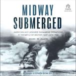 Midway Submerged, Mark W. Allen