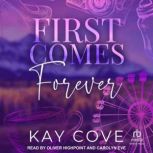 First Comes Forever, Kay Cove