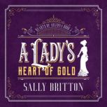 A Ladys Heart of Gold, Sally Britton