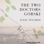 The Two Doctors Gorski, Isaac Fellman