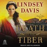 Death on the Tiber, Lindsey Davis