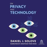 On Privacy and Technology, Daniel J. Solove