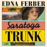 Saratoga Trunk, Edna Ferber