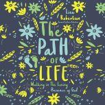 The Path of Life, Lisa N.  Robertson