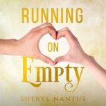 Running On Empty, Sheryl Nantus