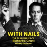 With Nails, Richard E. Grant