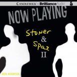 Now Playing: Stoner & Spaz II, Ron Koertge