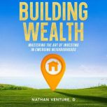 Building Wealth, Nathan Venture, D