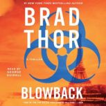 Blowback A Thriller, Brad Thor