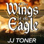 The Wings of the Eagle, JJ Toner