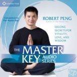 The Master Key Audio Series, Robert Peng