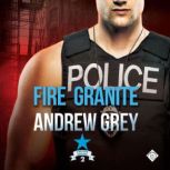 Fire and Granite, Andrew Grey