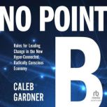 No Point B, Caleb Gardner