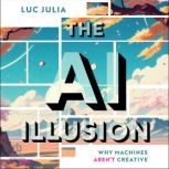 The AI Illusion, Luc Julia