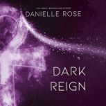 Dark Reign, Danielle Rose