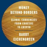 Money Beyond Borders, Barry Eichengreen