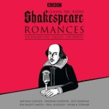 Classic BBC Radio Shakespeare Romanc..., William Shakespeare
