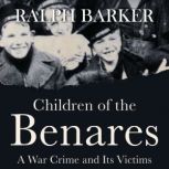 Children of the Benares, Ralph Barker