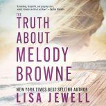 Truth About Melody Browne, The, Lisa Jewell