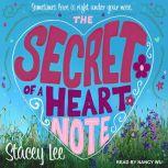 The Secret of a Heart Note, Stacey Lee