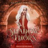 Shadow and Thorn, Kenley Davidson