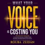 What Your Voice Is Costing You, Rouba Zeidan