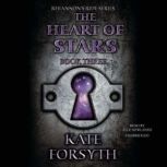 The Heart of Stars, Kate Forsyth