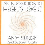 An Introduction to Hegels Logic, Andy Blunden