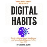 Digital Habits, Michael Smith