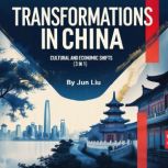 Transformations in China, Jun Liu
