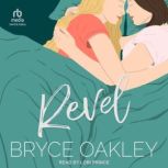 Revel, Bryce Oakley