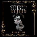 Yourself Reborn, Marx Raynor