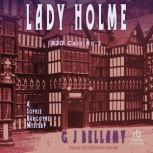 Lady Holme, G J Bellamy