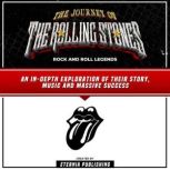 The Journey Of The Rolling Stones Ro..., Eternia Publishing