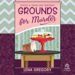 Grounds For Murder, Lena Gregory