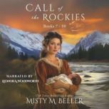 Call of the Rockies Series Books 7 ..., Misty M. Beller