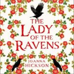 The Lady of the Ravens, Joanna Hickson