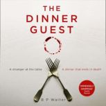 The Dinner Guest, B P Walter