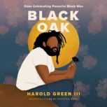 Black Oak, Harold Green III