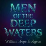 Men of the Deep Waters, William Hope Hodgson
