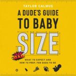 A Dudes Guide to Baby Size, Taylor Calmus