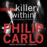 The Killer Within, Philip Carlo