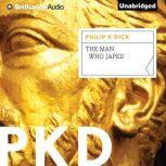 The Man Who Japed, Philip K. Dick